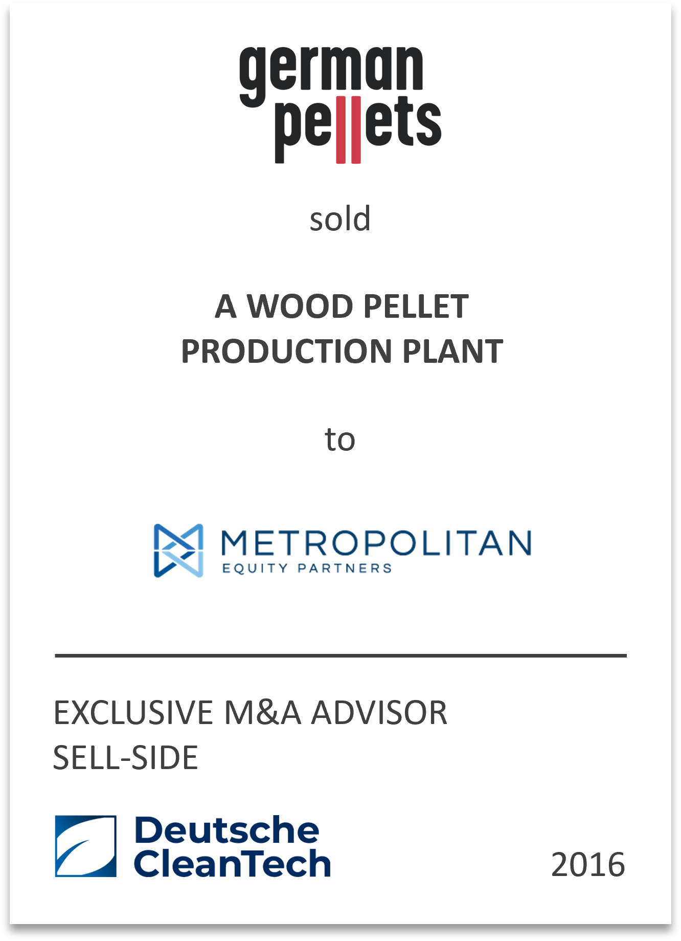 Metropolitan Equity Partners, a US-based private equity firm, has acquired the Wismar plants of German Pellets GmbH