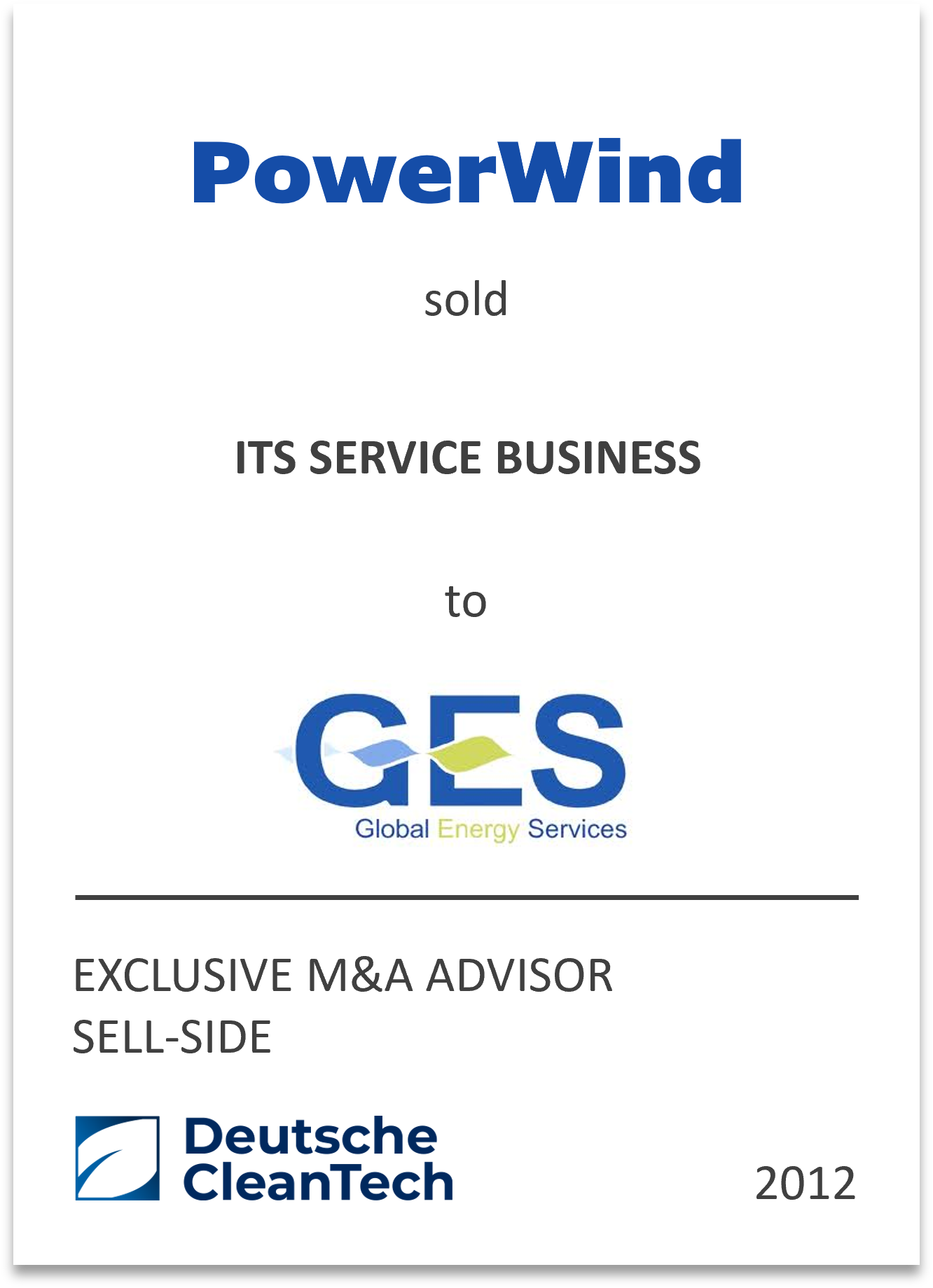 GES Deutschland GmbH, a subsidiary of Global Energy Services Siemsa S.A, has acquired the service division of PowerWind GmbH